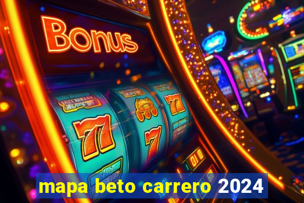 mapa beto carrero 2024