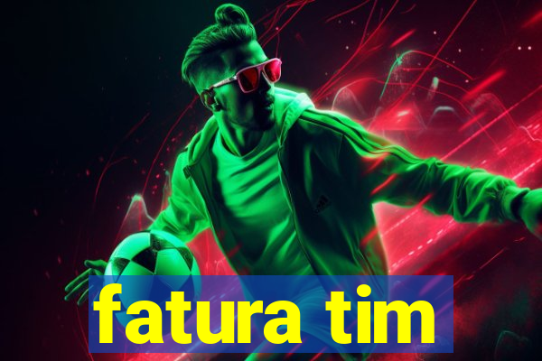 fatura tim