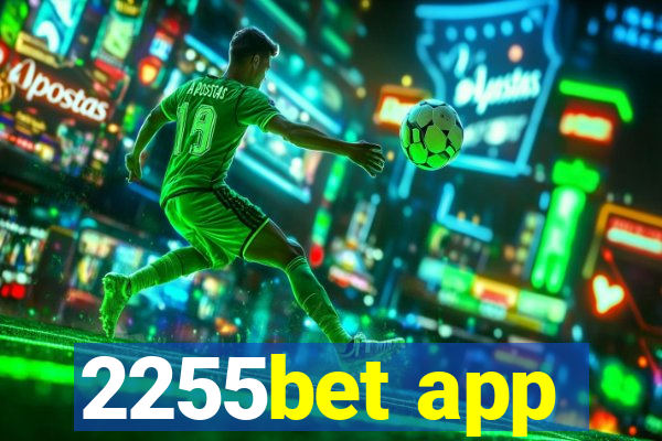 2255bet app