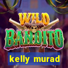 kelly murad