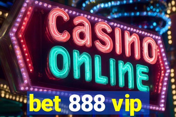 bet 888 vip