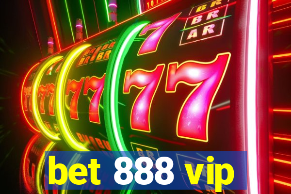 bet 888 vip