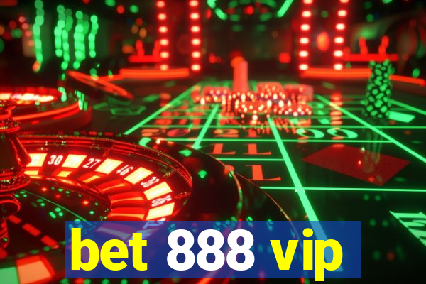 bet 888 vip