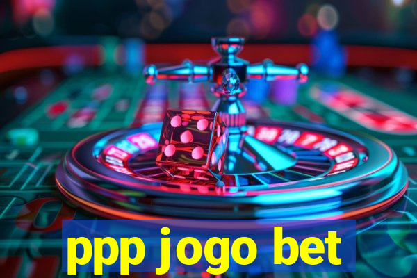 ppp jogo bet