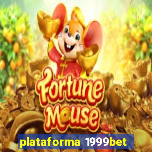 plataforma 1999bet