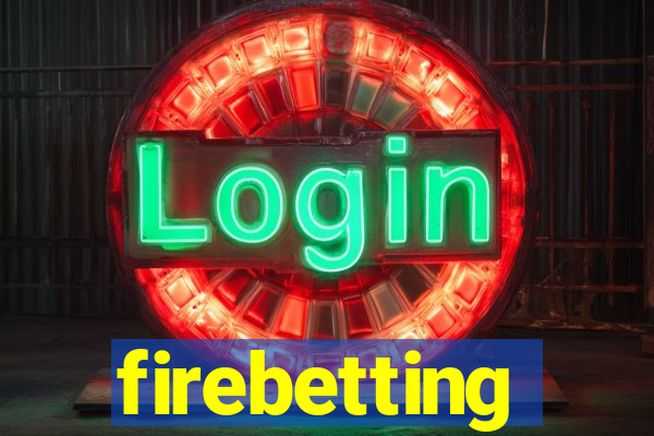 firebetting