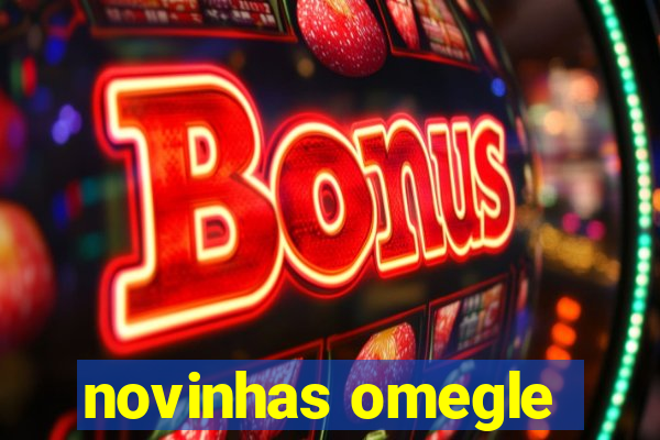 novinhas omegle