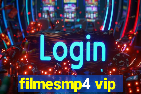 filmesmp4 vip