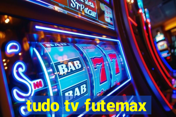 tudo tv futemax