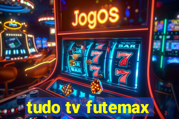 tudo tv futemax