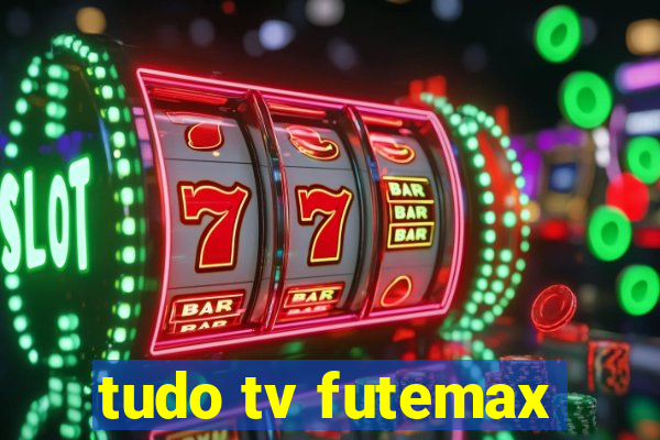 tudo tv futemax