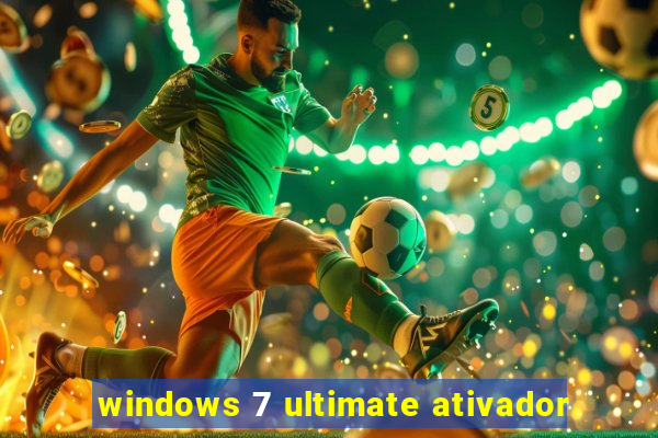 windows 7 ultimate ativador