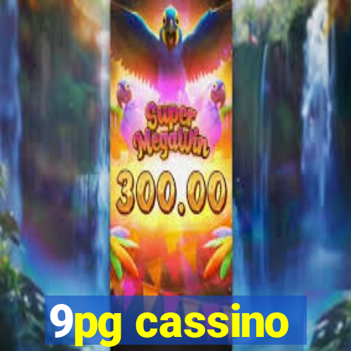 9pg cassino