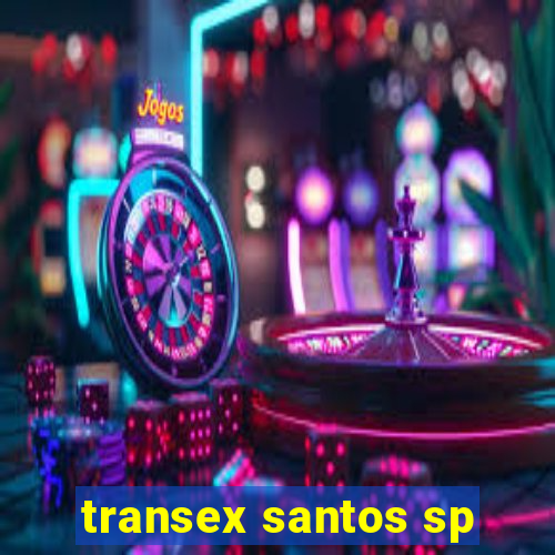 transex santos sp