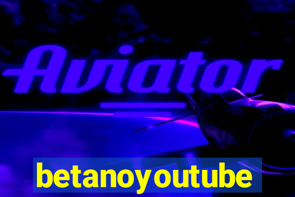 betanoyoutube