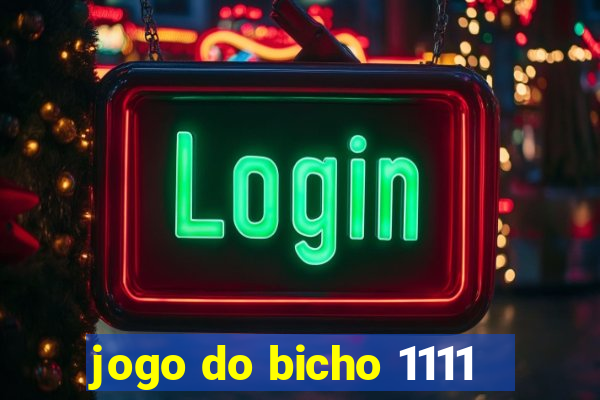 jogo do bicho 1111