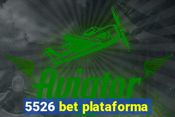 5526 bet plataforma