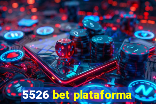 5526 bet plataforma