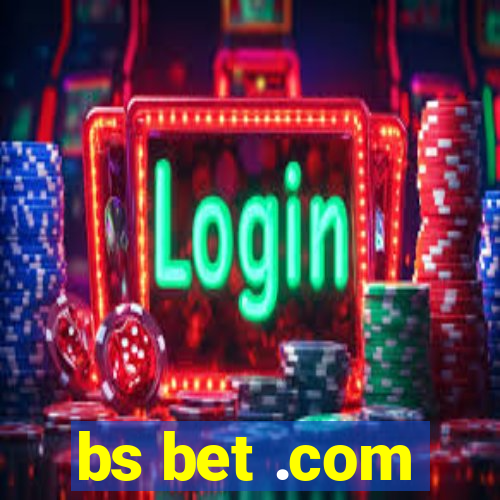 bs bet .com