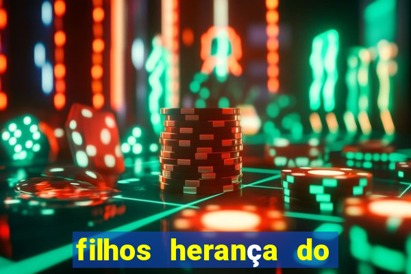 filhos herança do senhor mensagem