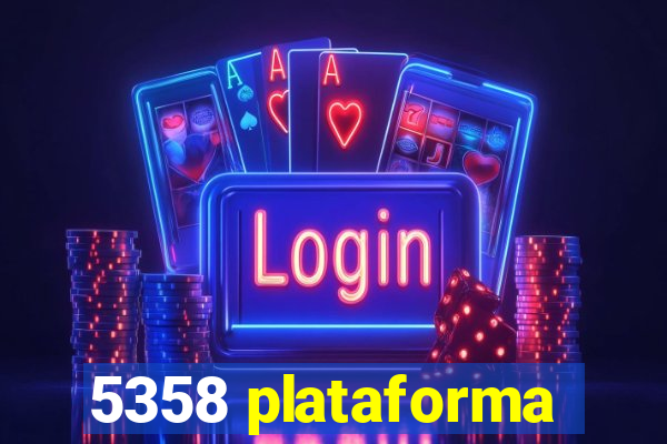 5358 plataforma