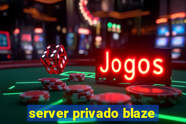 server privado blaze