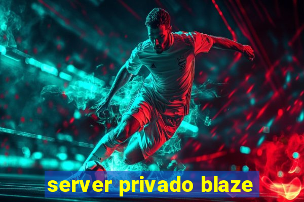 server privado blaze