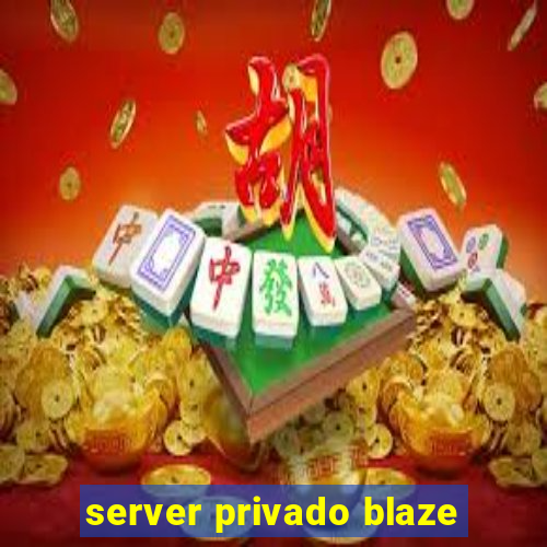 server privado blaze