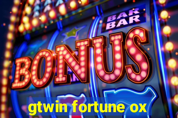 gtwin fortune ox