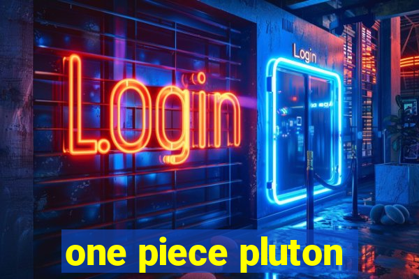 one piece pluton