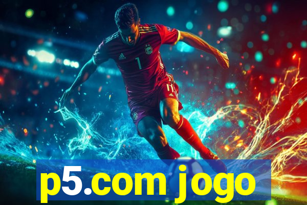 p5.com jogo