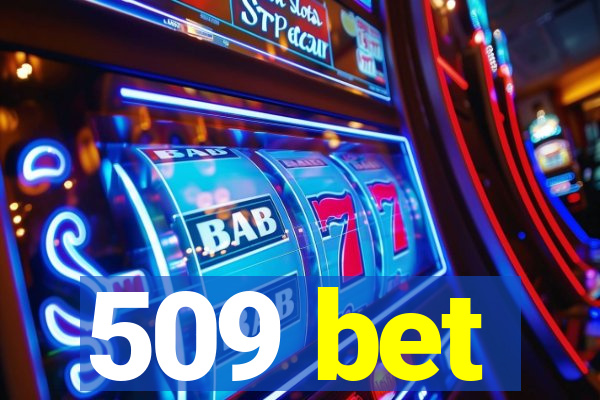 509 bet