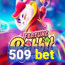 509 bet