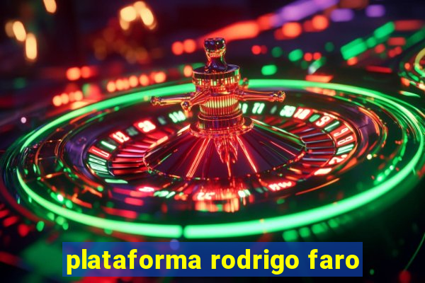 plataforma rodrigo faro