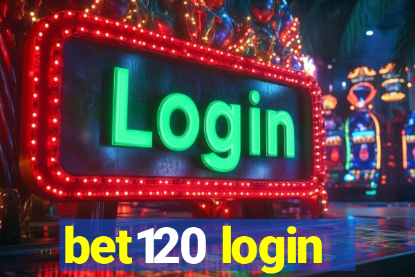 bet120 login