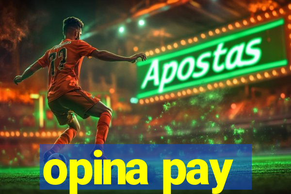 opina pay