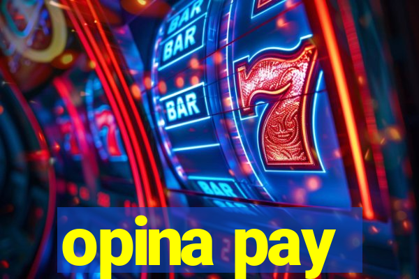 opina pay