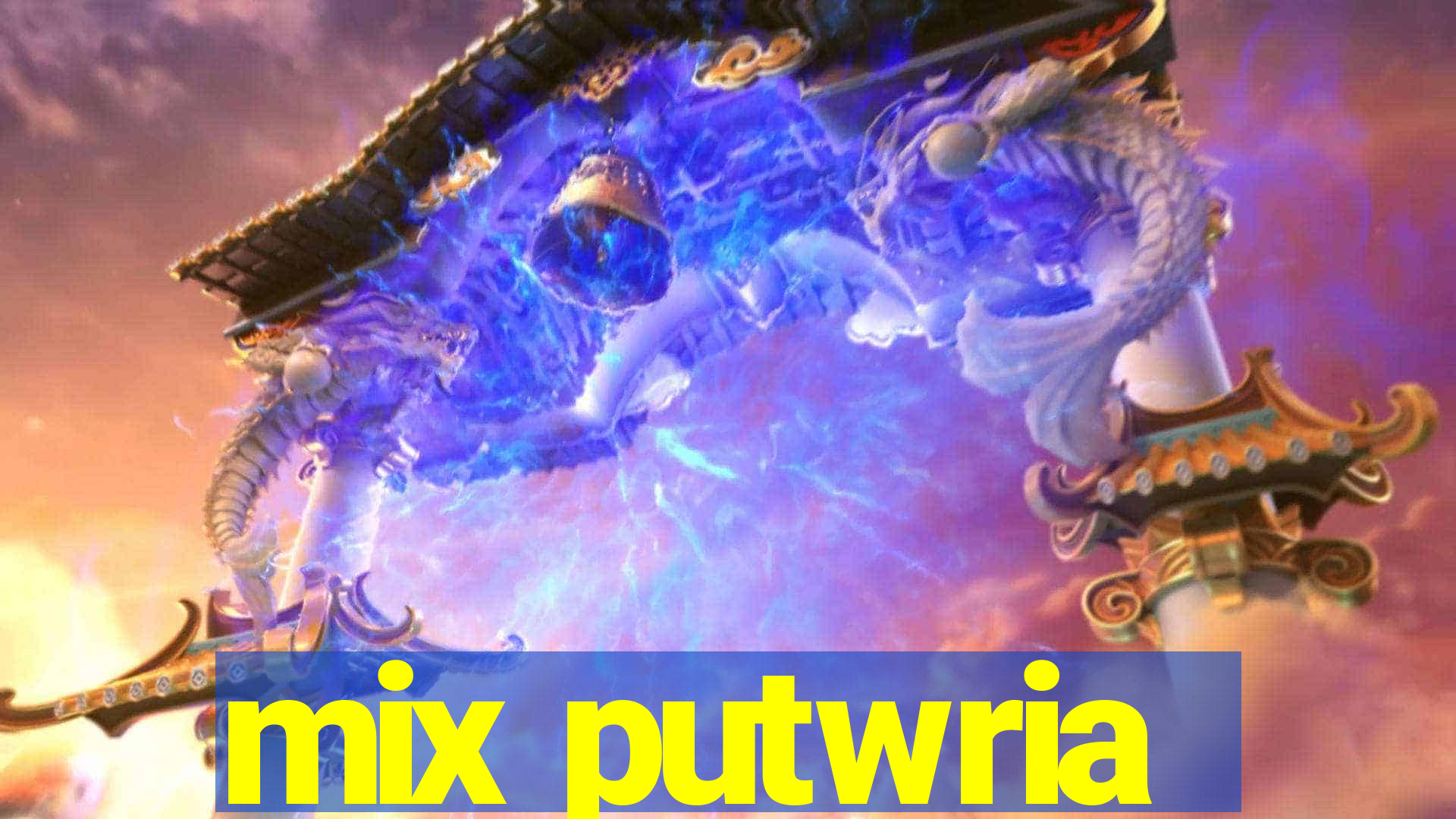 mix putwria