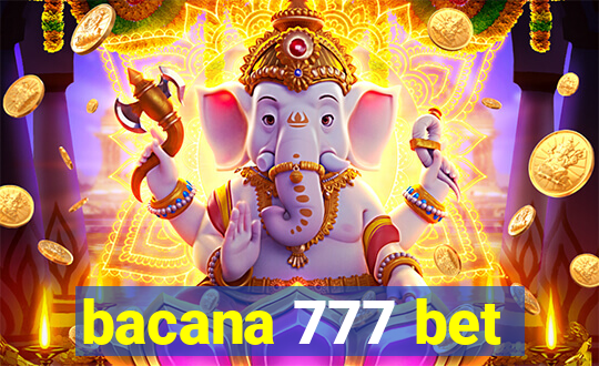 bacana 777 bet