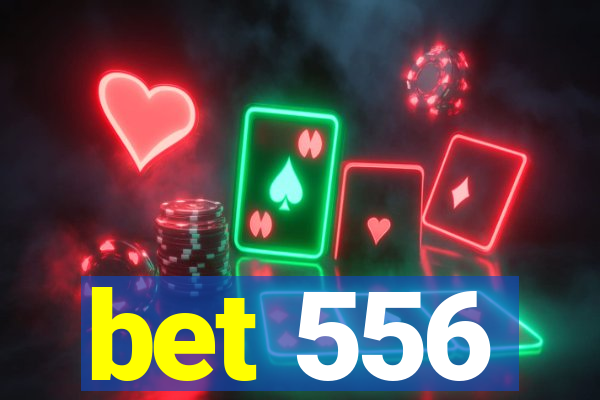 bet 556