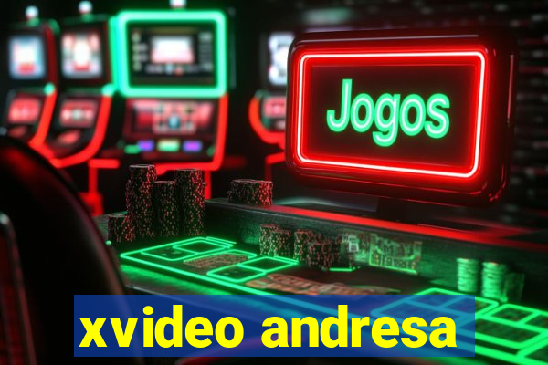 xvideo andresa