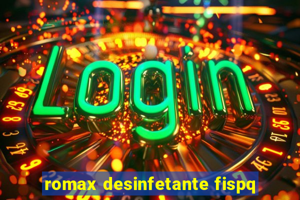 romax desinfetante fispq