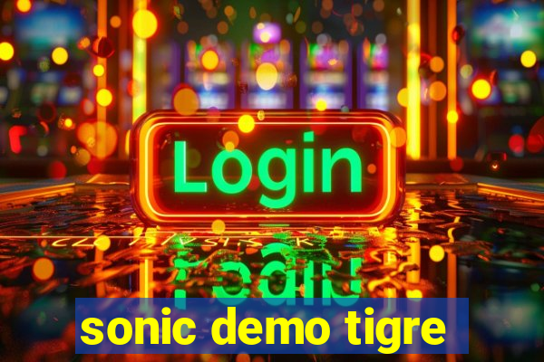 sonic demo tigre