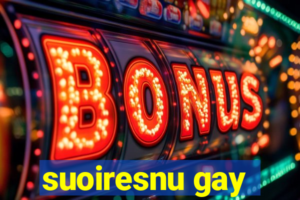 suoiresnu gay