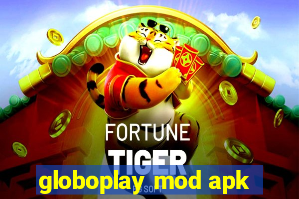 globoplay mod apk