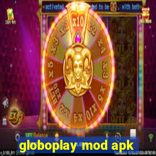 globoplay mod apk