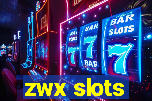 zwx slots