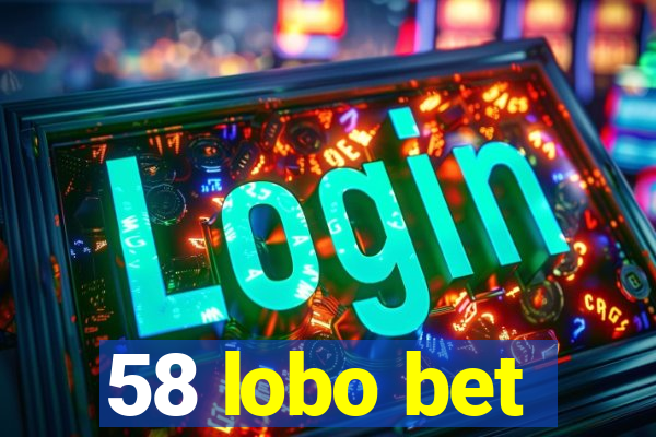 58 lobo bet