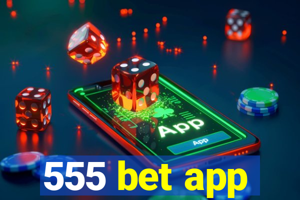 555 bet app