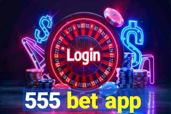 555 bet app